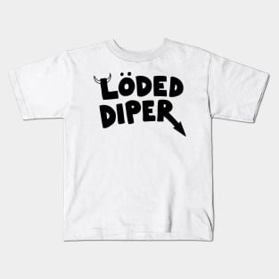 Loded Diper Kids T-Shirt